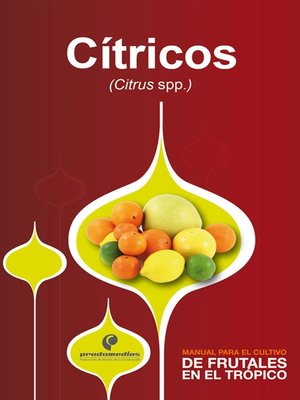 cover image of Manual para el cultivo de frutales en el trópico. Cítricos
